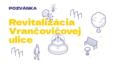 Príďte 1.12. na prezentáciu ako sa zlepší Vrančovičova ulica