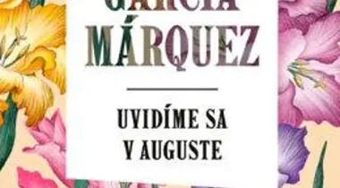 Kniha mesiaca: G.G. Márquez Uvidíme sa v auguste